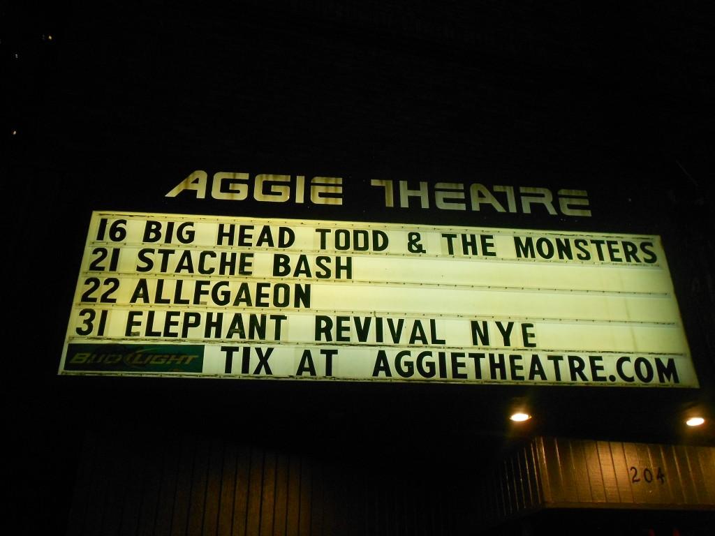 The sign at the Aggie displays all of the upcoming bands. 